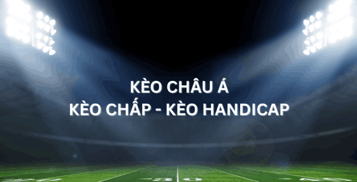 kèo chấp châu Á