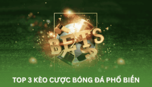 top 3 kèo cược bóng đá